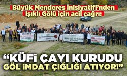 BMİ’den Işıklı Gölü için acil çağrı:  “Küfi Çayı kurudu, göl imdat çığlığı atıyor!”