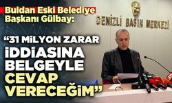 Buldan Eski Belediye Başkanı Gülbay: “31 Milyon zarar iddiasına belgeyle cevap vereceğim”