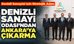 Denizli Sanayi Odası’ndan Ankara’ya Çıkarma