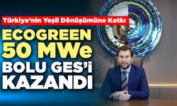 Ecogreen 50 MWe Bolu Ges’i Kazandı