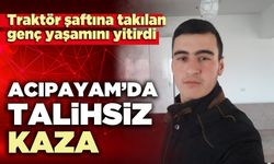 Acıpayam’da talihsiz kaza: Traktör şaftına takılan genç yaşamını yitirdi
