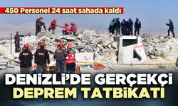 Denizli’de gerçekçi deprem tatbikatı