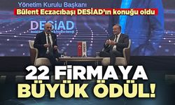 22 Firmaya büyük ödül!