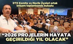 DTO Başkanı Uğur Erdoğan: “2026 projelerin hayata geçirildiği yıl olacak”