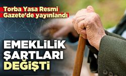 Emeklilik şartları değişti, maaşlardan kesinti yolu açıldı!
