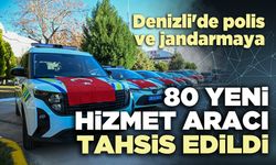 Denizli'de polis ve jandarmaya 80 yeni hizmet aracı tahsis edildi