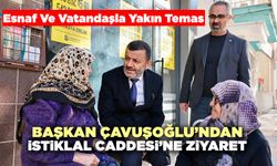 Başkan Çavuşoğlu’ndan İstiklal Caddesi’ne Ziyaret