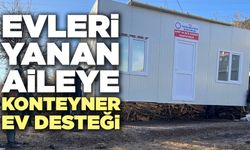 Evleri Yanan Aileye Konteyner Ev Desteği