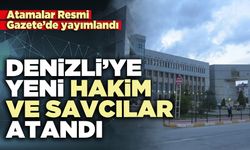 Denizli’ye yeni hakim ve savcılar atandı