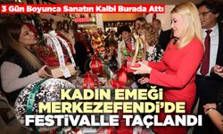 Kadın Emeği Merkezefendi’de Festivalle Taçlandı