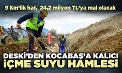 DESKİ’den kocabaş’a kalıcı içme suyu hamlesi
