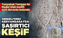 Denizli’deki Kervansarayda Şaşırtıcı Keşif