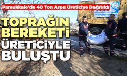 Pamukkale’de 40 Ton Arpa Üreticiye Dağıtıldı