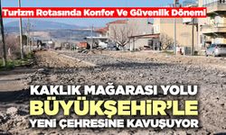 Kaklık Mağarası Yolu Büyükşehir’le Yeni Çehresine Kavuşuyor