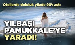 Yılbaşı Pamukkale’ye yaradı Otellerde doluluk yüzde 90'ı aştı