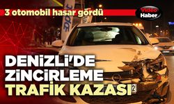 Denizli'de zincirleme trafik kazası: 3 otomobil hasar gördü