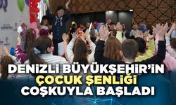 Denizli Büyükşehir’in Çocuk Şenliği Coşkuyla Başladı