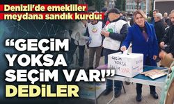 Denizli'de emekliler meydana sandık kurdu: “Geçim yoksa seçim var!” dediler
