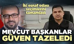 İki esnaf odası seçimlerini tamamladı: Mevcut başkanlar güven tazeledi