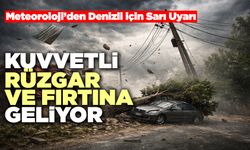 Meteoroloji’den Denizli İçin Sarı Uyarı
