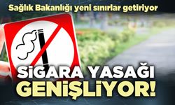 Sigara yasağı genişliyor!