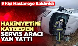 Hakimiyetini Kaybeden Servis Aracı Yan Yattı
