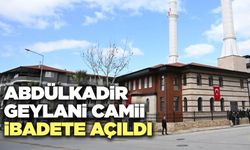 Abdülkadir Geylani Camii İbadete Açıldı