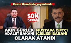 Resmi Gazete'de yayımlandı: Akın Gürlek Adalet Bakanı, Mustafa Çiftçi İçişleri Bakanı Oldu