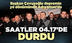 Çavuşoğlu depremin yıl dönümünde Adıyaman’da: Saatler 04.17’de durdu