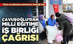Çavuşoğlu’dan Milli Eğitime iş birliği çağrısı