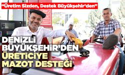 Denizli Büyükşehir’den Üreticiye Mazot Desteği
