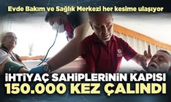 İhtiyaç sahiplerinin kapısı 150.000 kez çalındı