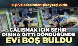 Çalışmak için şehir dışına gitti döndüğünde evi boş buldu