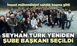 Seyhan Türk yeniden İMO Şube Başkanı seçildi