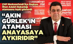 Müjdat İlhan: “Akın Gürlek’in ataması anayasaya aykırıdır”