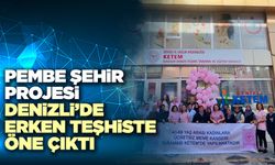Pembe Şehir Projesi Denizli’de Erken Teşhiste Öne Çıktı