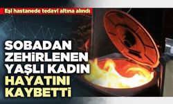 Sobadan zehirlenen yaşlı kadın hayatını kaybetti