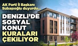 Denizli’de sosyal konut kuraları çekiliyor