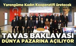 Tavas baklavası dünya pazarına açılıyor