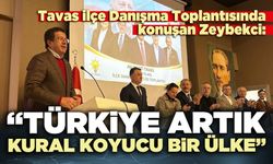 Tavas ilçe Danışma Toplantısında konuşan Zeybekci: “Türkiye artık kural koyucu bir ülke”