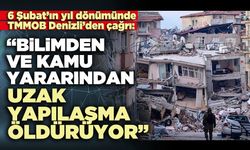 TMMOB Denizli’den çağrı: “Bilimden ve kamu yararından uzak yapılaşma öldürüyor”