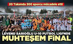 Levend Sarıoğlu U-10 Futbol Ligi’nde muhteşem final