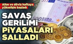 Savaş gerilimi piyasaları salladı