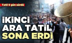 İkinci ara tatil sona erdi