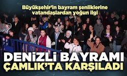 Denizli Bayramı Çamlık’ta karşıladı