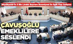 Çavuşoğlu Emeklilere Seslendi