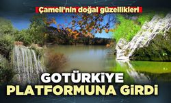 Çameli’nin doğal güzellikleri Gotürkiye Platformuna girdi