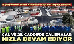 Çal ve 25. Cadde’de çalışmalar hızla devam ediyor