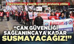 Öğretmenlere yönelik şiddeti protesto ettiler: “Can güvenliği sağlanıncaya kadar susmayacağız”