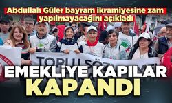 Emekliye kapılar kapandı